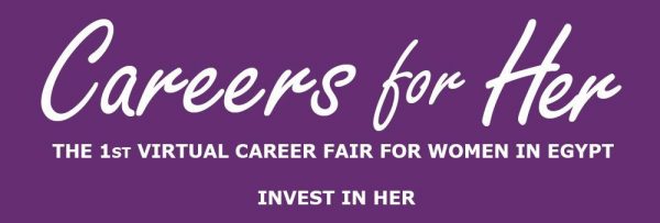 شركة Careers for Her تطلق أول مؤتمر افتراضي ومعرض لوظائف السيدات بمصر